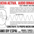 Escucha Activa. Audio Binaural. Taller – WorkshopConstrueix el teu Micro Binaural. Taller